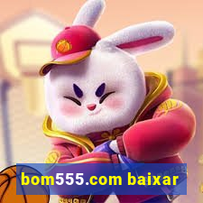 bom555.com baixar