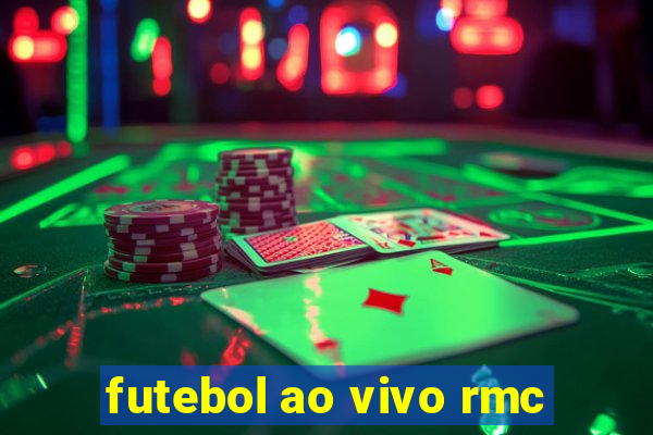 futebol ao vivo rmc