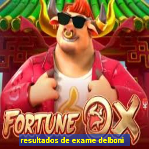 resultados de exame delboni