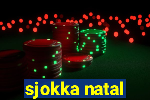 sjokka natal