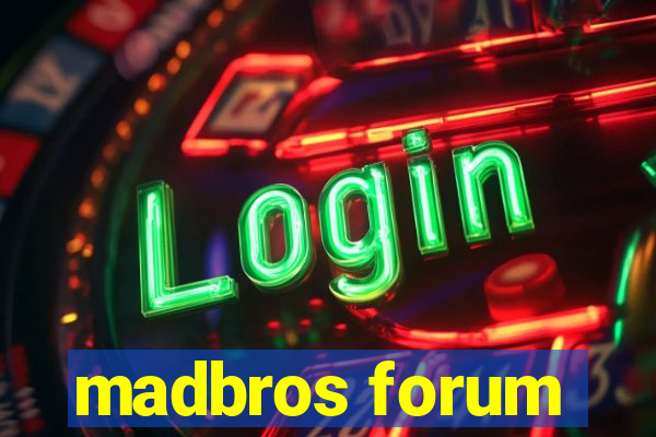 madbros forum