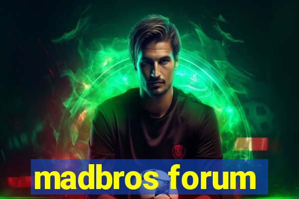 madbros forum