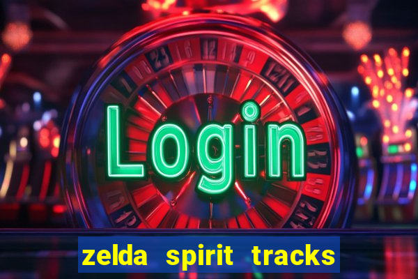 zelda spirit tracks rom pt br