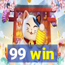 99 win