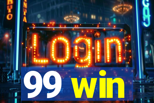 99 win