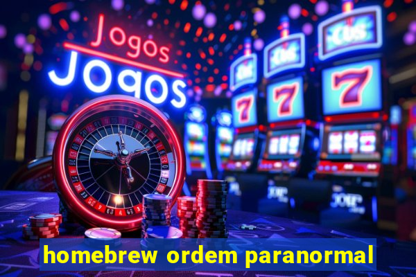 homebrew ordem paranormal