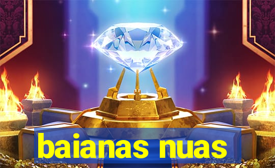 baianas nuas