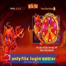 onlyflix login entrar