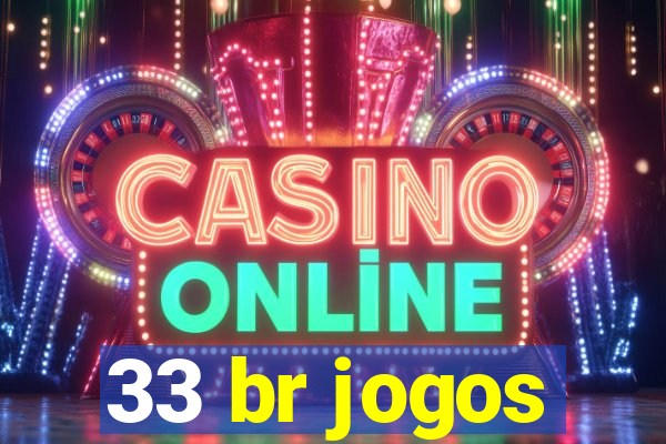 33 br jogos