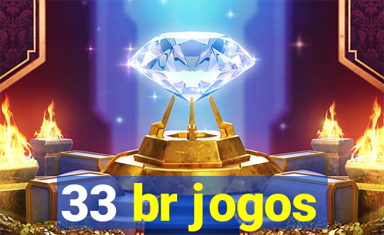33 br jogos