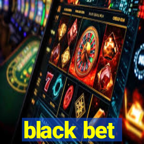 black bet