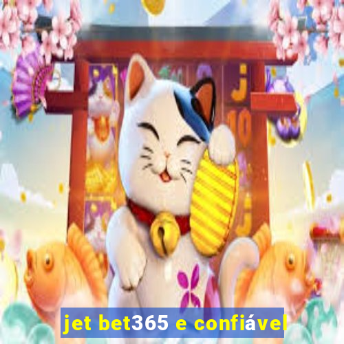 jet bet365 e confiável