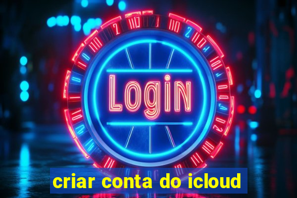 criar conta do icloud