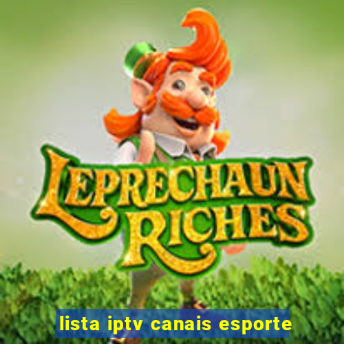 lista iptv canais esporte