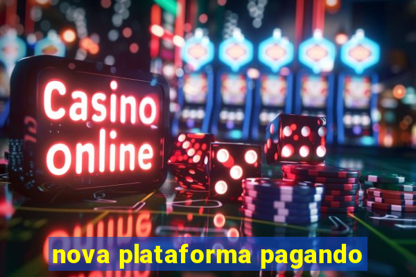 nova plataforma pagando