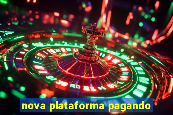 nova plataforma pagando
