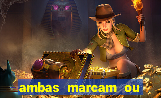ambas marcam ou mais de 2.5