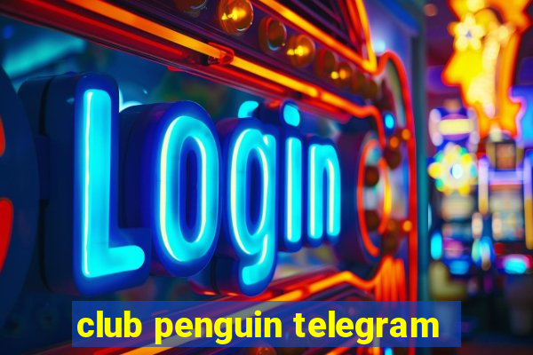 club penguin telegram