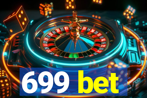699 bet