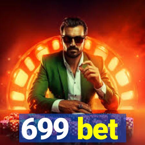 699 bet