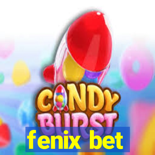 fenix bet