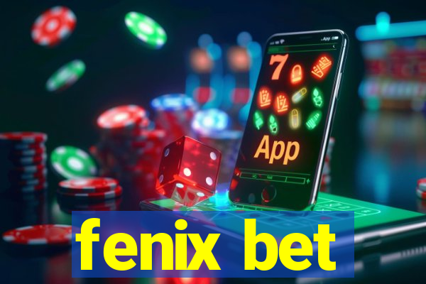 fenix bet