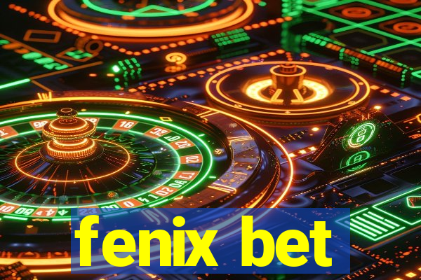 fenix bet