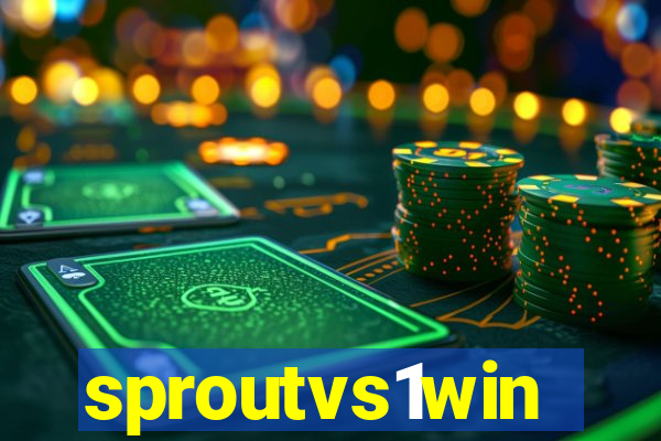 sproutvs1win