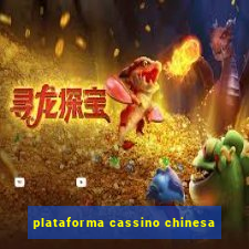 plataforma cassino chinesa