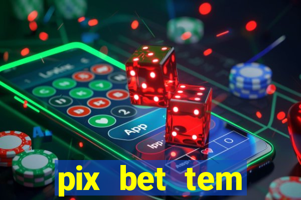pix bet tem pagamento antecipado
