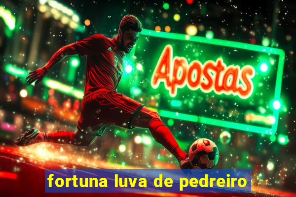 fortuna luva de pedreiro