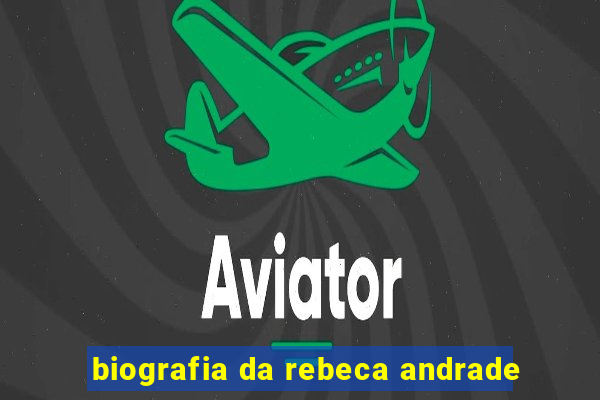 biografia da rebeca andrade