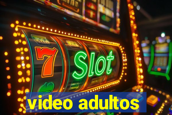 video adultos