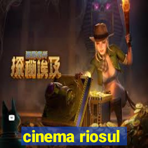 cinema riosul