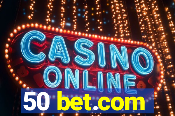 50 bet.com