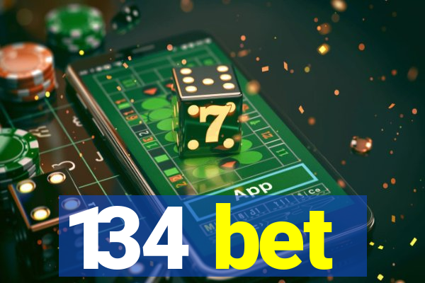 134 bet