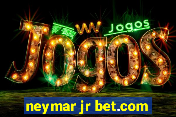 neymar jr bet.com