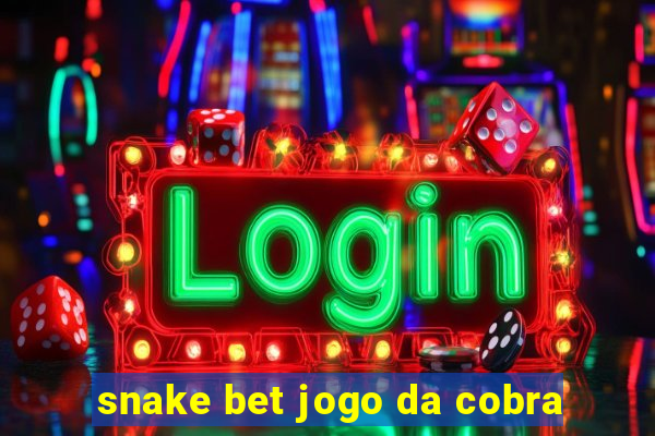 snake bet jogo da cobra