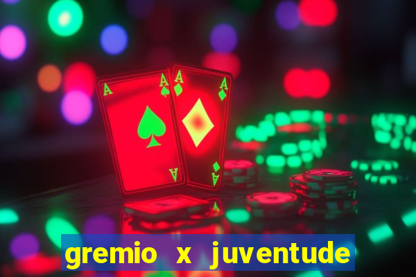gremio x juventude futebol play hd