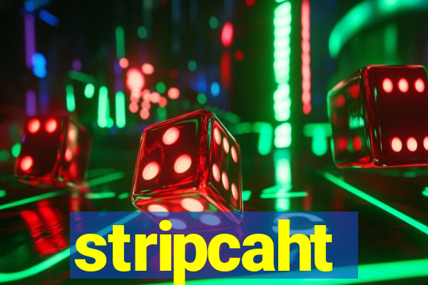 stripcaht