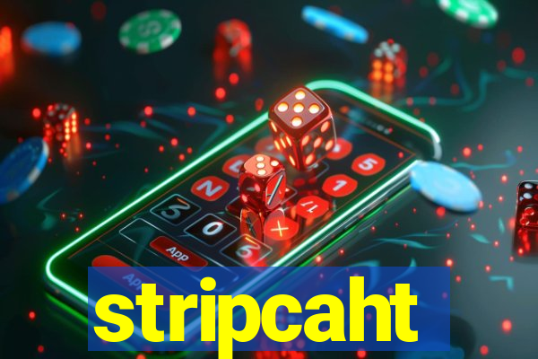 stripcaht