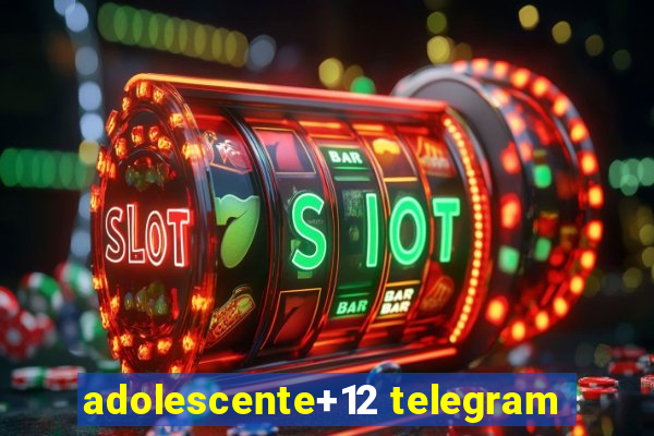 adolescente+12 telegram