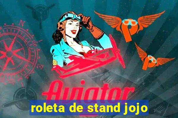 roleta de stand jojo