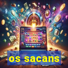 os sacans