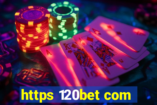 https 120bet com