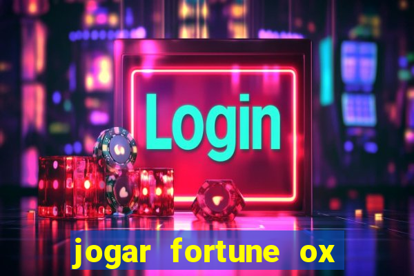 jogar fortune ox demo gratis