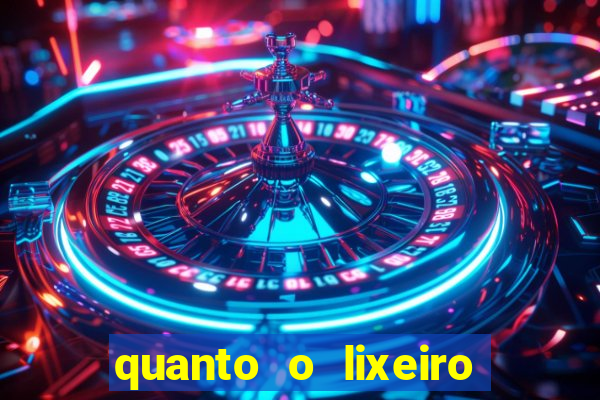 quanto o lixeiro ganha por ano