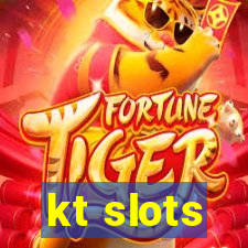 kt slots