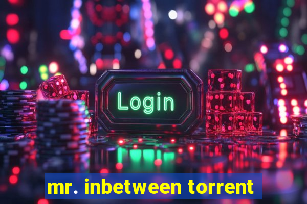 mr. inbetween torrent