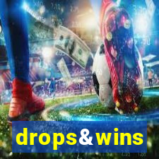 drops&wins